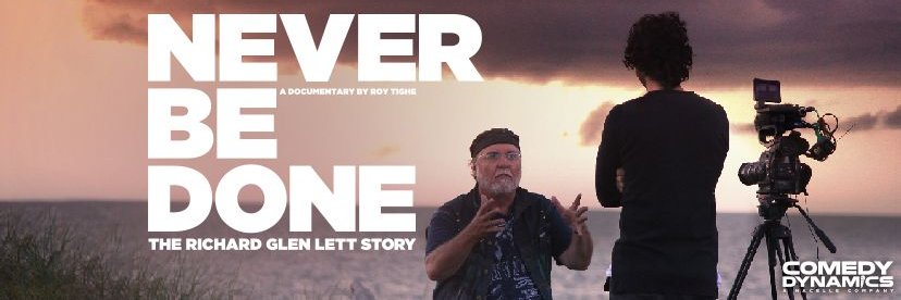 Never Be Done: The Richard Glen Lett Story banner