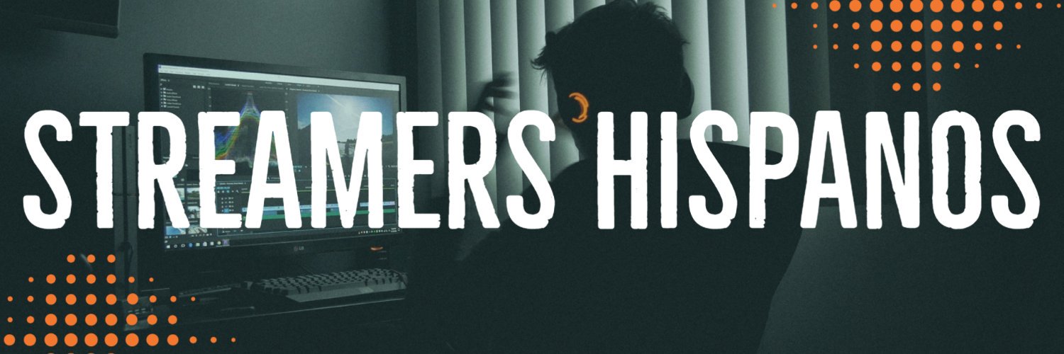 #StreamersHispanos banner