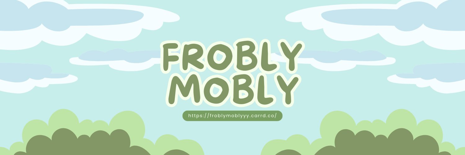 froblymoblyyy 🐸 Commissions open banner