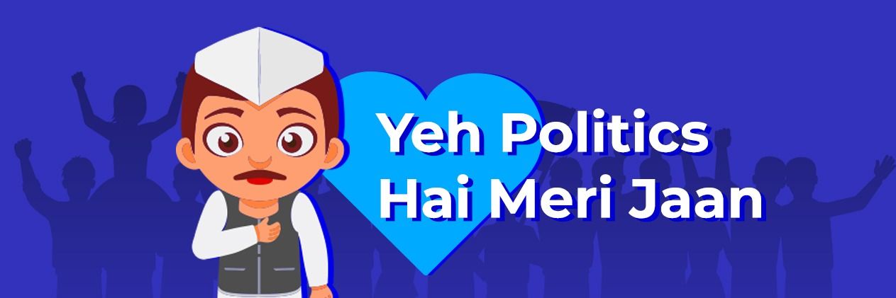 Yeh Politics hai meri jaan banner