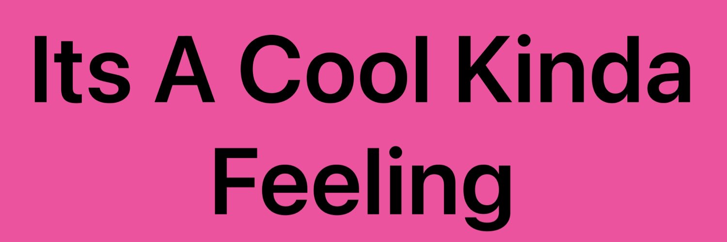 Its A Cool Kinda Feeling banner