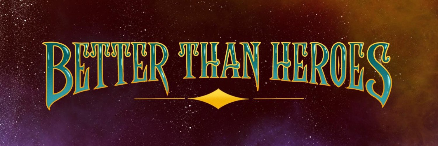 ¡¡¡Better Than Heroes!!! Profile Banner