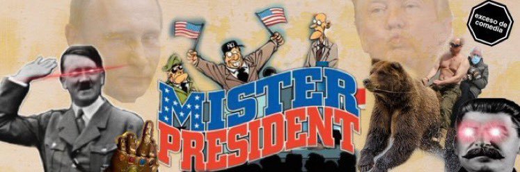 • MISTER PRESIDENT • banner