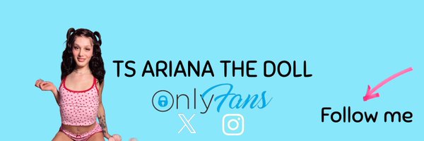 TSArianathedoll Profile Banner