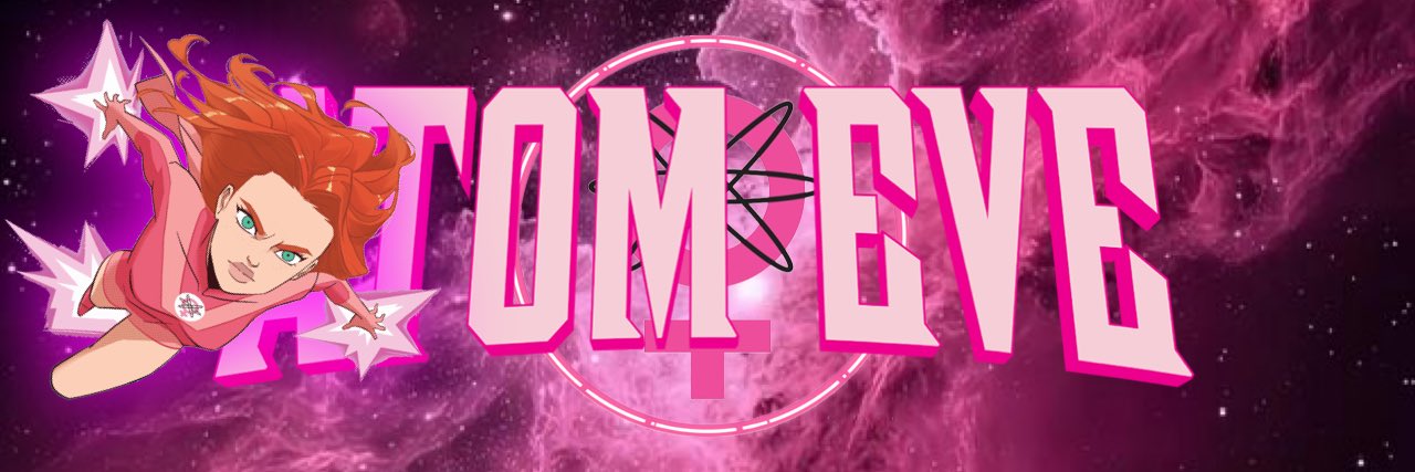 𝑬𝒗𝒆, 𝑻𝒉𝒆 𝑨𝒕𝒐𝒎𝒊𝒄 𝑪𝒐𝒏𝒔𝒕𝒓𝒖𝒄𝒕𝒐𝒓 banner