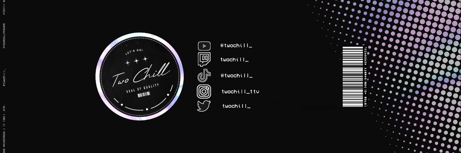 TwoChill_ banner