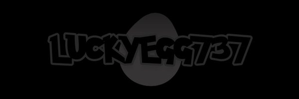 LuckyEgg737 Profile Banner