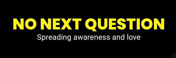 NoNext_Question Profile Banner