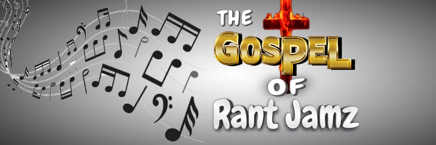 The Gospel of Rant Jamz banner