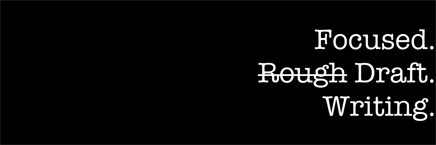 Draft: Focused Rough Drafting banner