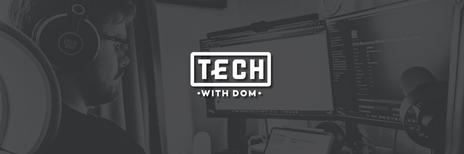Tech With Dom 👨‍💻📹 banner