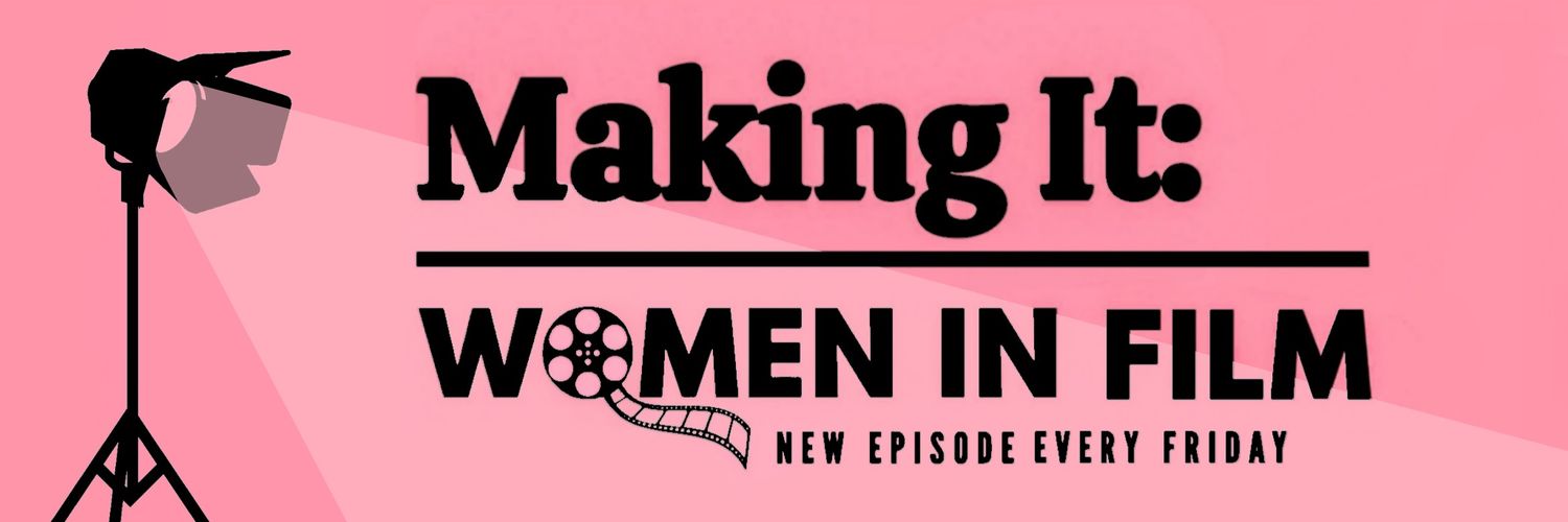 Making It: Women in Film banner
