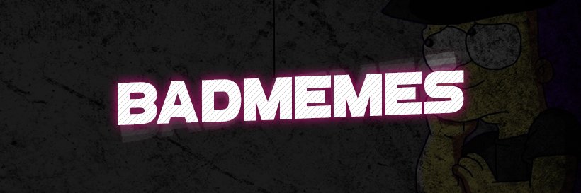 BadmemesOfc's profile banner image