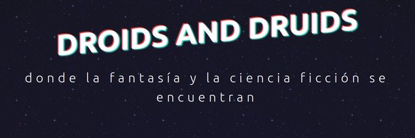 DroidsAndDruids Profile Banner