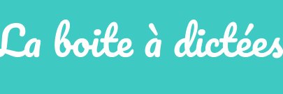 La boite à dictées banner