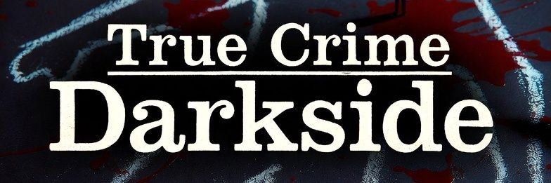 True Crime Darkside banner