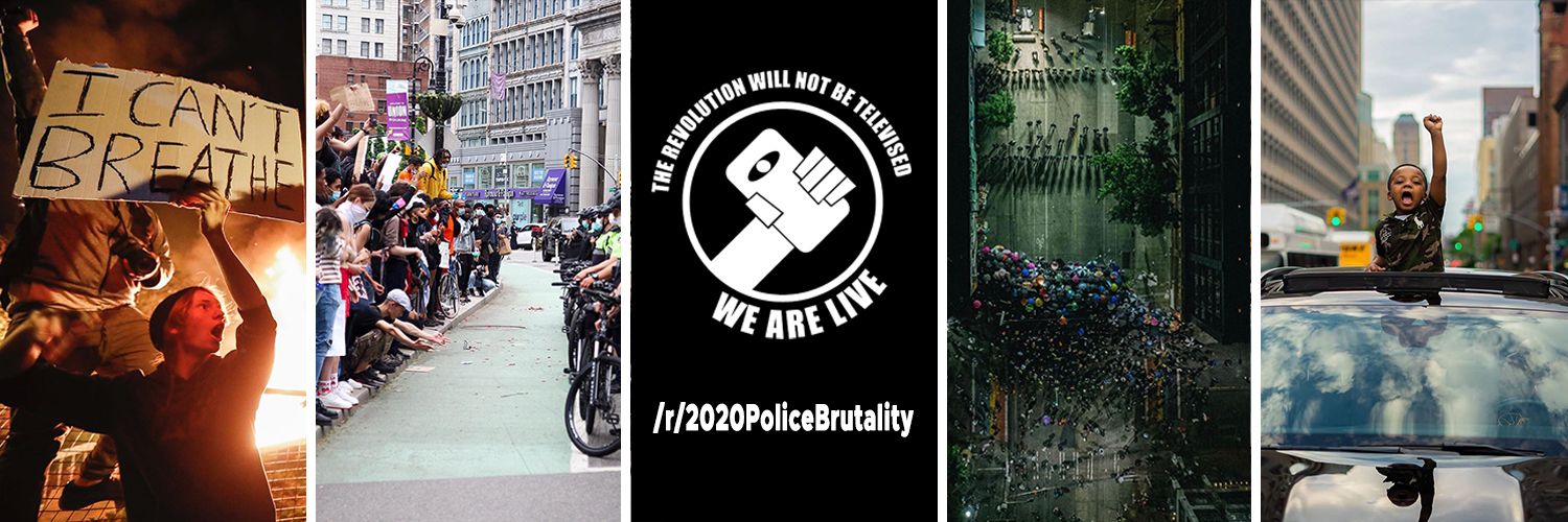 /r/2020PoliceBrutality banner
