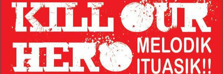 Kill Our Hero banner