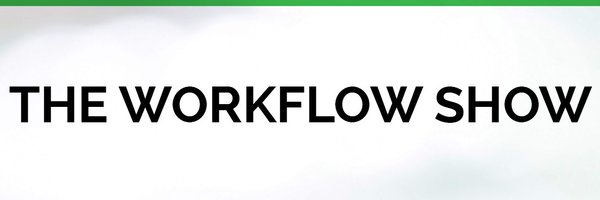 TheWorkflowShow Profile Banner