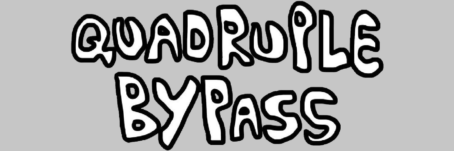 Quadruple Bypass banner