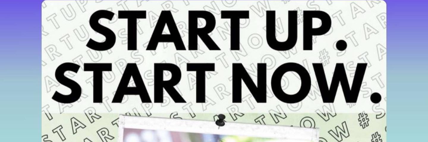 START UP. START NOW. Podcast 🎙 banner