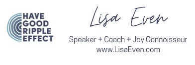 Lisa Even - Speaker, Coach, Joy Connoisseur banner