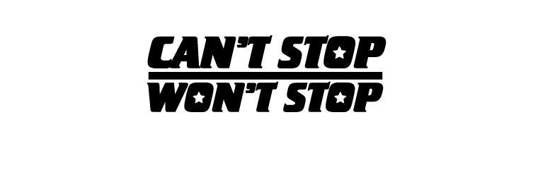 Cant Stop Wont Stop banner