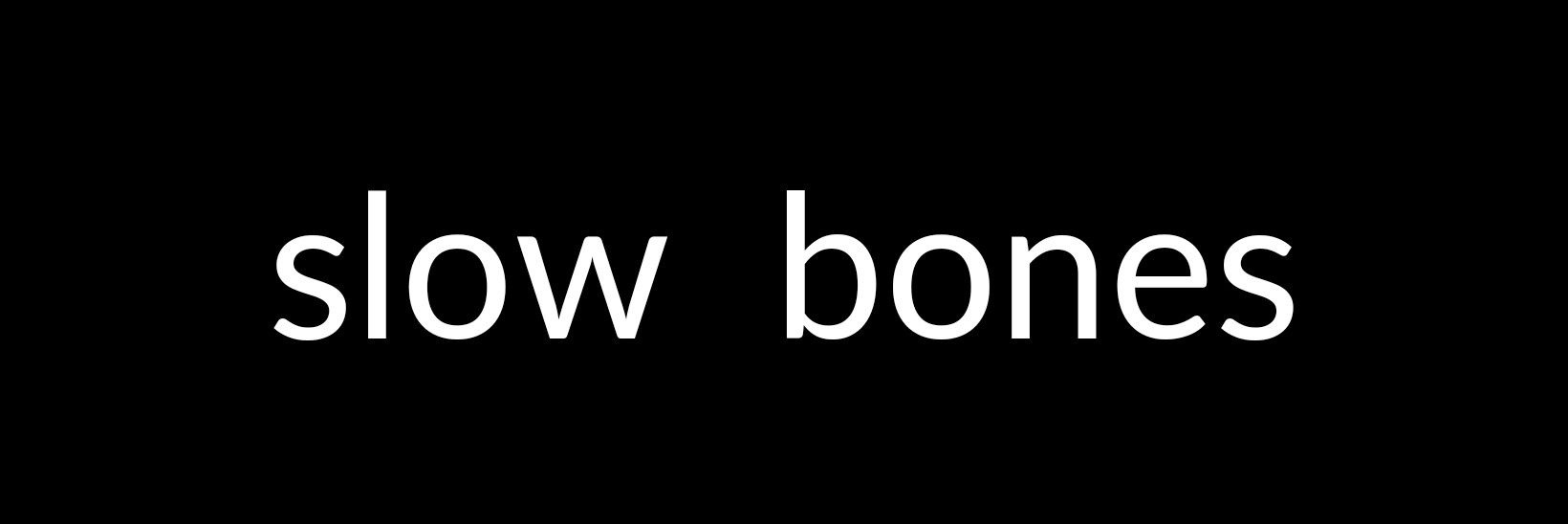 slow bones banner