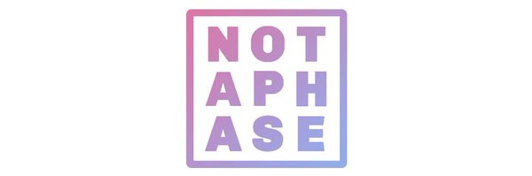 NotAPhaseOrg Profile Banner
