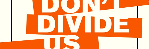DontDivideUsNow Profile Banner