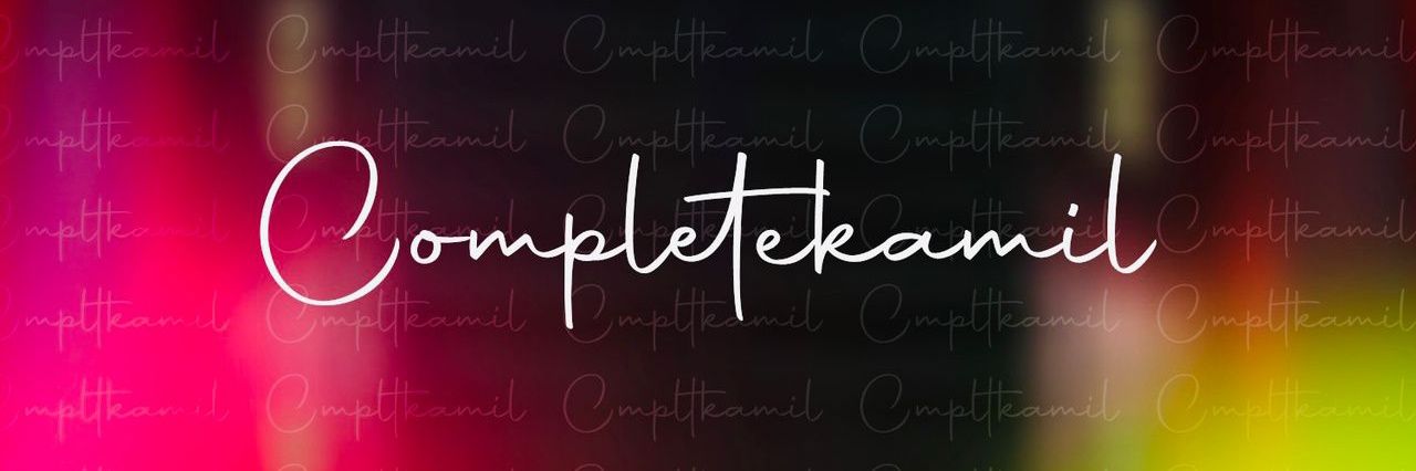 CMPLTKAMIL💎 banner