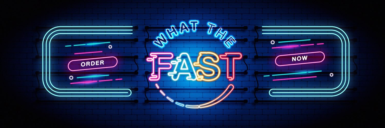 WHAT THE FAST banner