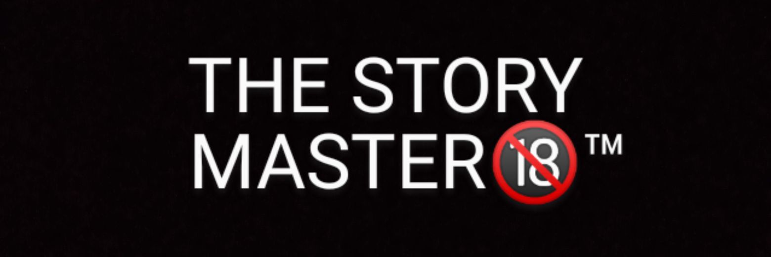 STORY MASTER🔞™ banner