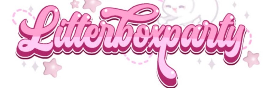 ✨LitterBoxParty ➡️ FREE OF IN BIO✨ banner