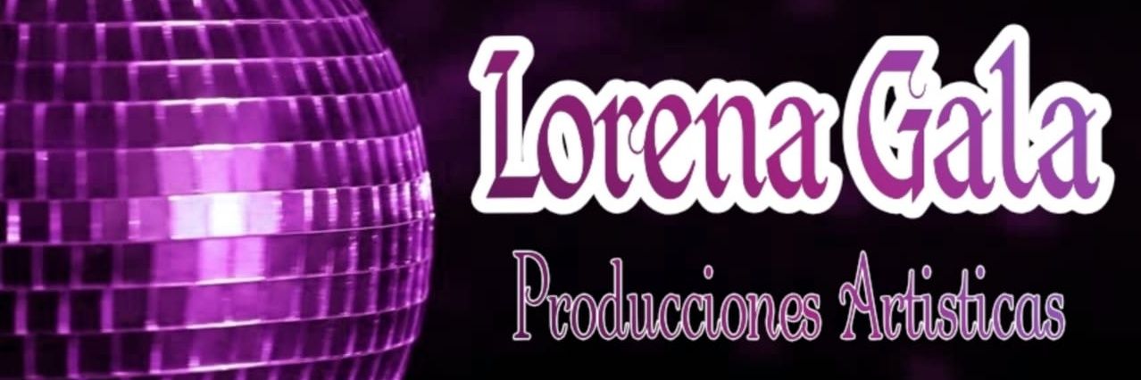 Lorena Gala Producciones banner