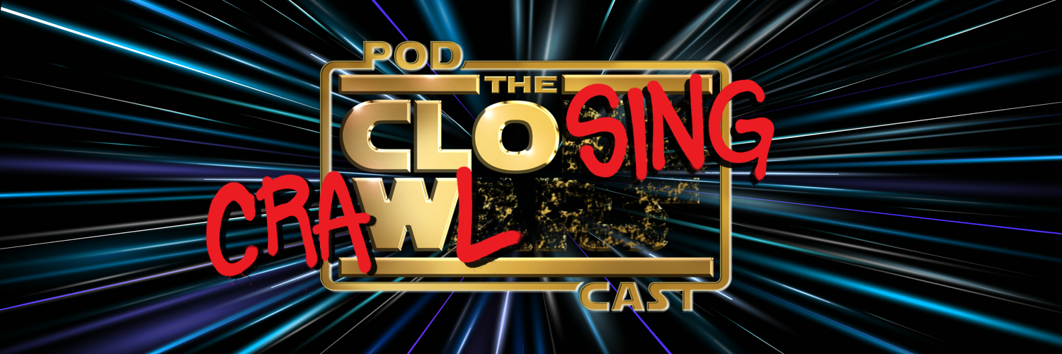 Closing Crawl: A Star Wars Recap Podcast banner