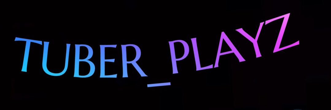 Tuber_Playz banner