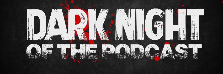 Dark Night of the Podcast banner