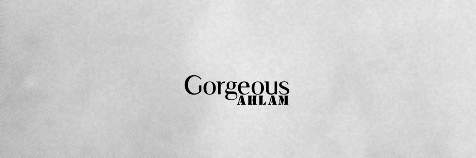 𝗚𝗼𝗿𝗴𝗲𝗼𝘂𝘀 𝗔𝗵𝗹𝗮𝗺's banner
