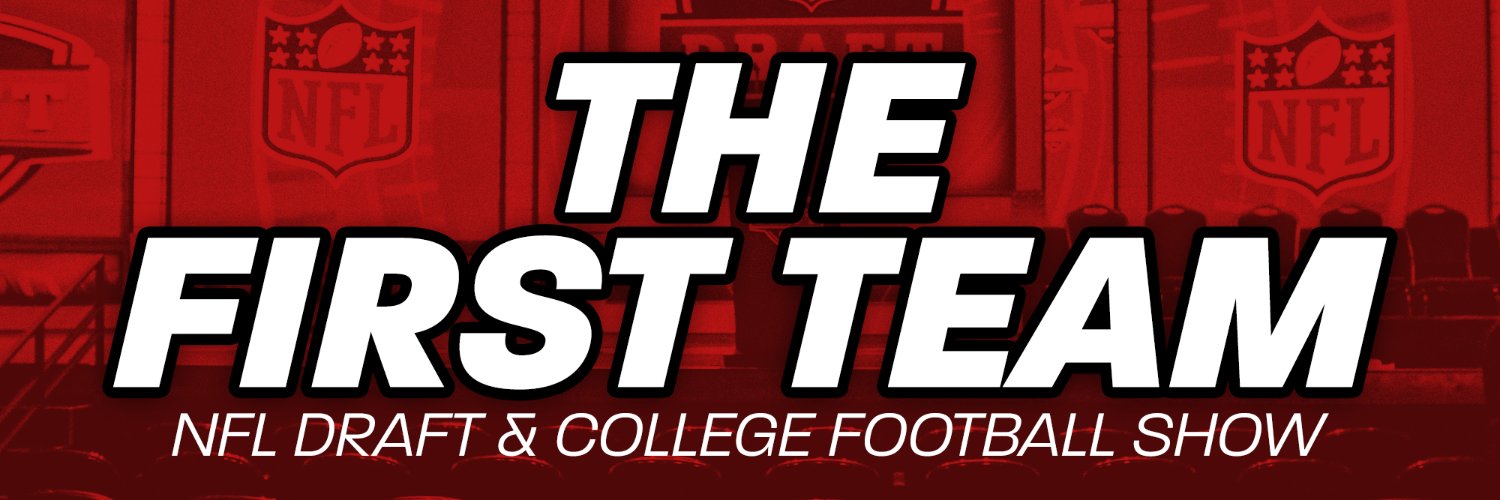 The First Team - NFL Draft & College Football Show Profile Banner