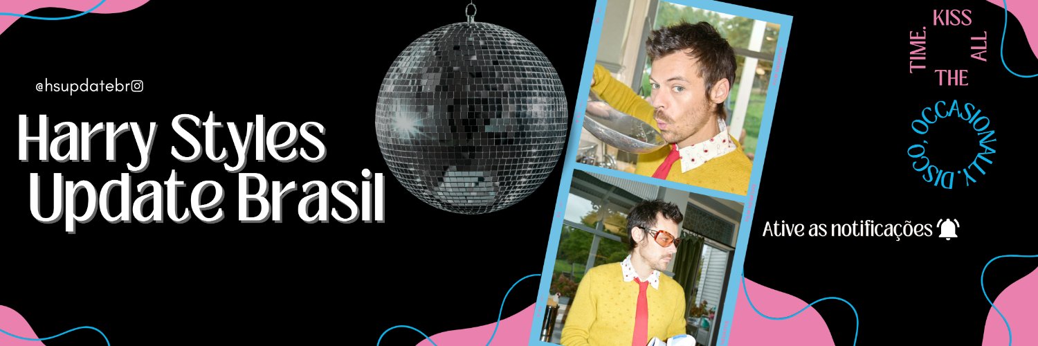 Harry Styles Update BR 🪩 banner