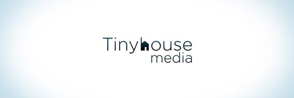 Tinyhouse Media Profile Banner