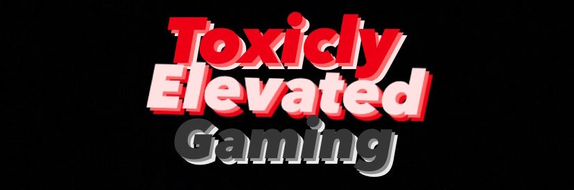 Toxicly Elevated banner