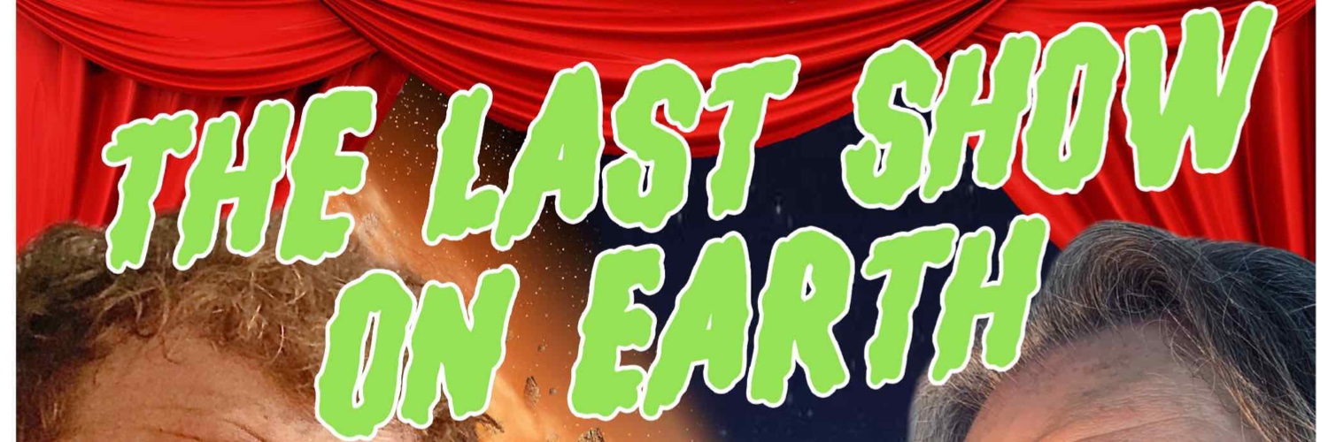 TheLastShowOnEarth banner