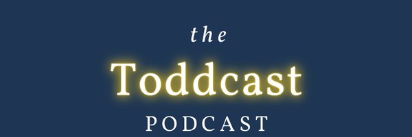 The Toddcast Podcast Profile Banner