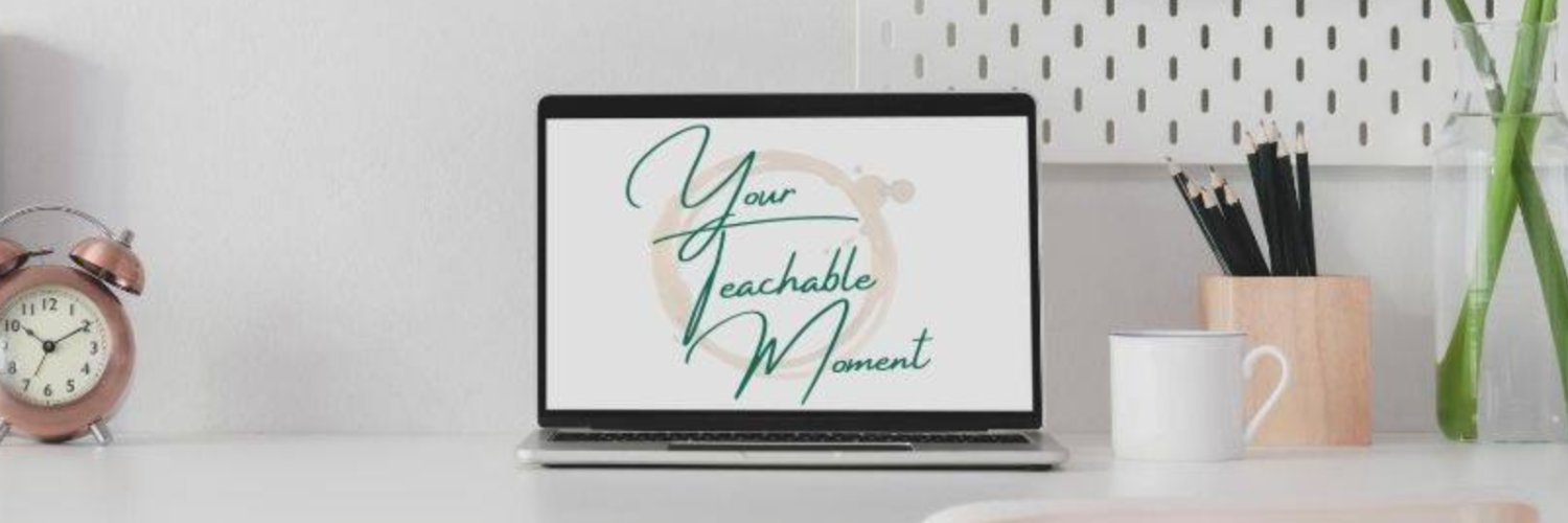 Your Teachable Moment banner