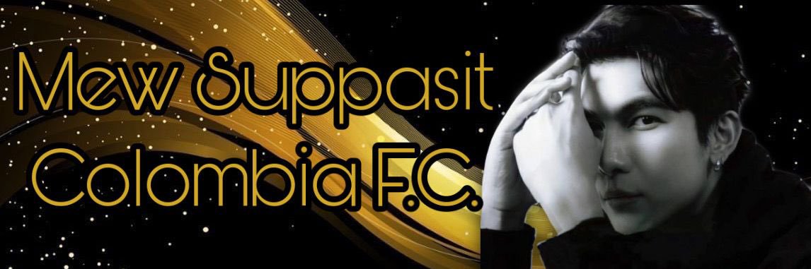 Mew Suppasit Colombia FC banner