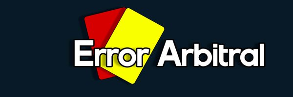 ErrorArbitralTR Profile Banner
