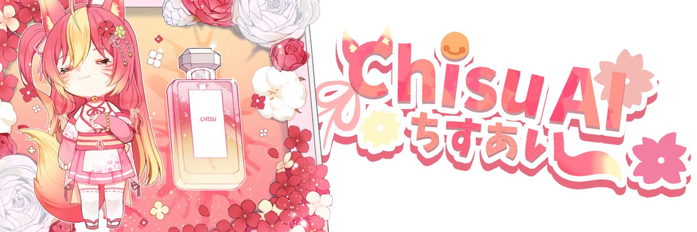 🌸ChisuAI 🦊ちすあい 🎀 ･:*ੈ‧₊˚:･ banner