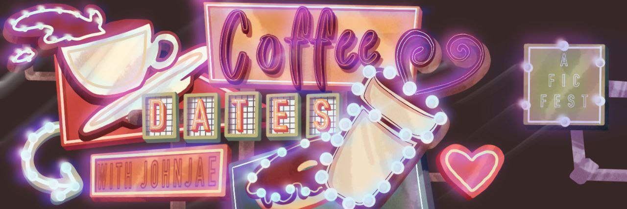 Posting! ☕ Coffee dates, a johnjae fest banner